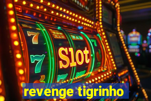 revenge tigrinho